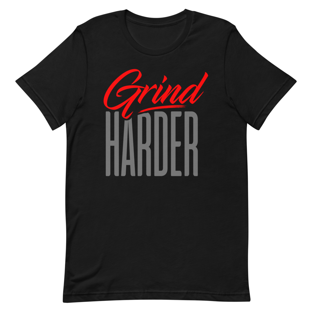 Grind harder shirt